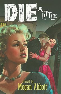 Book Club Meeting: Die A Little by Megan Abbott Book Club Meeting: Die A Little by Megan Abbott