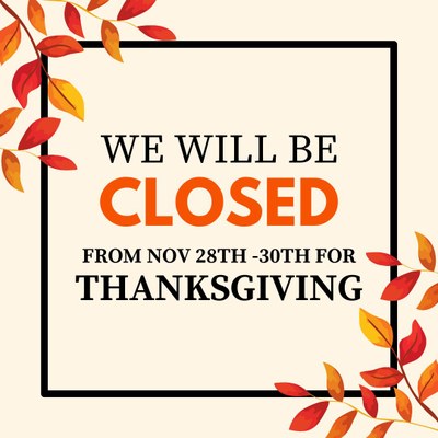 Closed for Thanksgiving Closed for Thanksgiving